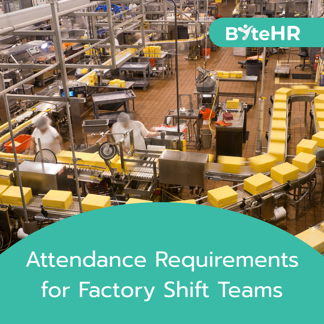 Attendance Requirements For Factory Shift Teams | ByteHR