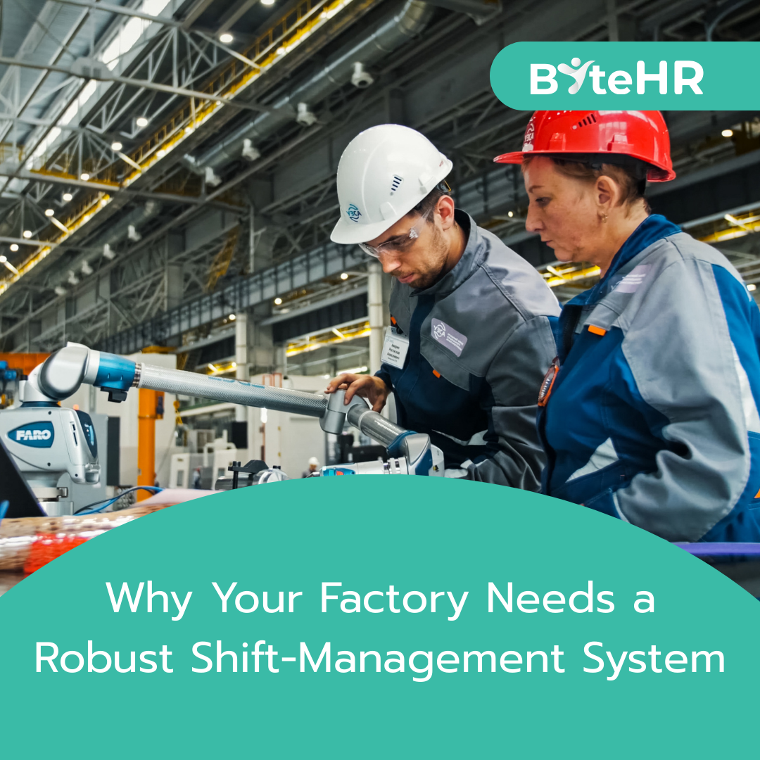 Why Your Factory Needs A Robust Shift-management System | ByteHR